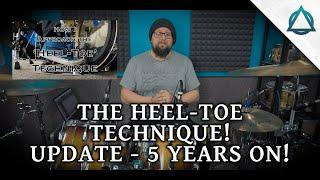 The HEEL-TOE Technique! - UPDATE - 5 Years On!