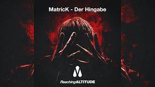 MatricK - Der Hingabe (Extended Mix)