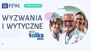 „Wyzwania i medyczne w POZ” Medtalks 2024