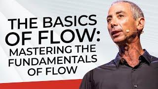 The Basics of Flow: Mastering The Fundamentals of Flow