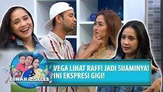 Vega Lihat Raffi Jadi Suaminya, Ini Ekspresi Gigi - Rumah Seleb (5/8) PART 5