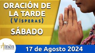 Oración de la Tarde Hoy Sábado 17 Agosto 2024 l Padre Carlos Yepes | Católica | Dios