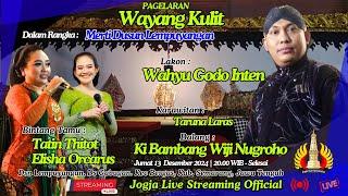 [LIVE] KI BAMBANG WIJI NUGROHO // LAKON : WAHYU GODHO INTEN // BT : TATIN THITOT - ELISHA ORCARUS