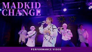 MADKID / CHANGE Performance Video