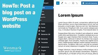 HowTo:  Post a blog post on a WordPress website