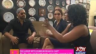 Exclusive With Kumkum Bhagya Cast - Let's Talk Entertainment on JoyNews (21-11-17)