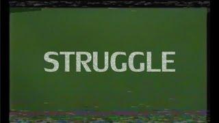 STRUGGLE VIDEOEN