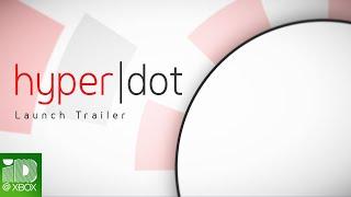 HyperDot | Launch Trailer