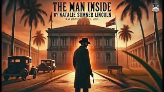 The Man Inside ️‍️ | Mystery, Crime, and Intrigue by Natalie Sumner Lincoln 