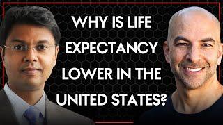 Why is life expectancy lower in the US than other developed countries? | Peter Attia & Saum Sutaria