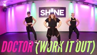 "DOCTOR" (Work It Out) by Miley Cyrus. SHiNE DANCE FITNESS™