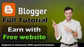 Blogger full course 2024 | how to make a blogger website and earn money