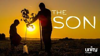 The Son | Unity of Naples | Rev. Richard Rogers