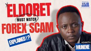 The Eldoret Forex Scam Explained (Millions Lost)