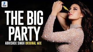 The Big Party (Original Mix) | Abhishek Singh | AIDC Records | EDM Originals | Bass Boosted 2019