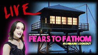 Fears To Fathom - Ironbark Lookout -  My Cursed Halloween Stream 