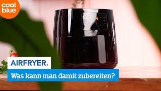 Was kann man alles mit einem Airfryer zubereiten?