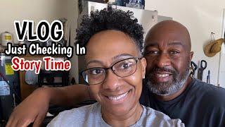 VLOG | DAY IN THE LIFE | JUST CHECKING IN | STORY TIME