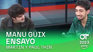 ENSAYO de PAUL THIN y MARTIN con MANU GUIX (28 de noviembre) | OT 2023