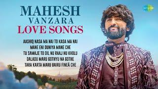 Mahesh Vanzara Love Songs | Aashiq Nasa Ma Nai To Kasa Ma Nai | Tara Karta Maru Bairu Fine Che