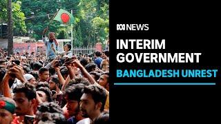 Bangladesh military announces formation of interim government | ABC News