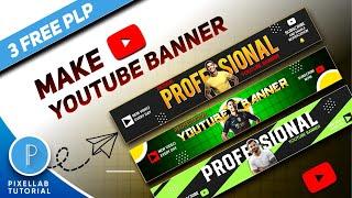 How To Make Professional Youtube Banner | 3 FREE PLP FILE |  Pixellab Tutorial | Atulzalaedits