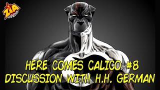 Here Comes Calico issue 8 discussion with H. H. German of Sigma Comics