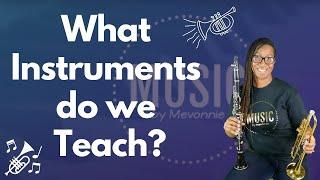 What Instruments Do You Teach At Music by Mevonnie?