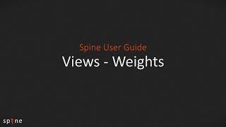 Spine Editor Guide - Views (Weights)