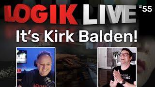 Logik Live #55: It's Kirk Balden