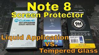 Note 8: Liquid Application vs. Tempered Glass Screen Protector - Which should you use?