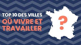 Top 10 des villes de France pour vivre et travailler en 2024