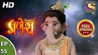 Vighnaharta Ganesh - विघ्नहर्ता गणेश - Ep 55 - Full Episode - 8th November, 2017