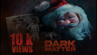 DARK MATTER | Kutty | Malayalam Horror Mocumentary Short Film With English Subtitles