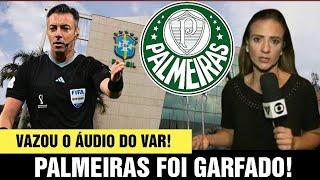 ÁUDIO DO VAR VAZA?! TORCIDA DO PALMEIRAS FICA SEM ACREDITAR NOTICIAS DO PALMEIRAS