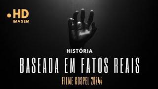 HISTÓRIA BASEADA EM FATOS REAIS | FILME GOSPEL 2024 |  SIGA EM FRENTE