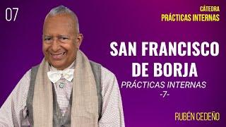 SAN FRANCISCO DE BORJA  - PRÁCTICAS INTERNAS 7 | Rubén Cedeño