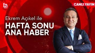 Ekrem Açıkel ile Hafta Sonu Ana Haber (20 Ekim 2024)