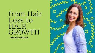 from Hair Loss to HAIR GROWTH