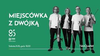 Miejscówka z Dwójką | NeoQuartet