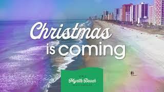 Myrtle Beach is Ready for the Holidays!