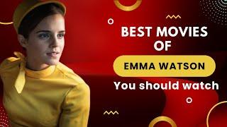 Best Movies of Emma Watson you should watch