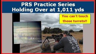 PRS Practice Series - Holding Over at 1,011 yards