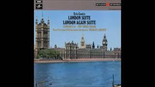 Eric Coates : London (London Every Day), Suite for orchestra (1933)