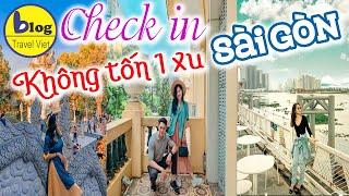 Du lịch Sài Gòn - Top 32 địa điểm check in miễn phí đẹp như trời Tây