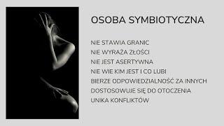 Osobowość symbiotyczna okiem psychoterapeuty. Dr Agnieszka Kozak