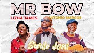 Mr Bow Ft Lizha James and Antonio Marcos -Swale Joni