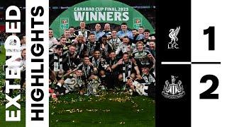 CARABAO CUP WINNERS  Liverpool 1 Newcastle United 2 | Carabao Cup Final Highlights