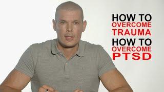 How to overcome trauma (overcoming ptsd: post traumatic stress disorder)