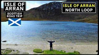 ISLE OF ARRAN Road Trip | Driving the NORTH LOOP